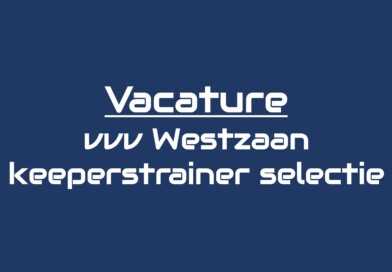 Vacature: vvv Westzaan zoekt keeperstrainer